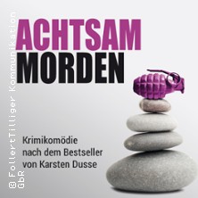 Achtsam morden - Krimikomödie nach dem Roman von Karsten Dusse 20.05.2026 Die Komödie