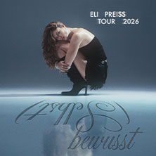 Eli Preiss - (Selbst)bewusst Tour 2026 27.10.2026 Das Bett