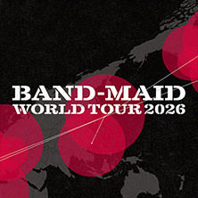 BAND-MAID 05.06.2026 Batschkapp