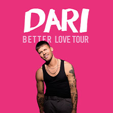 DARI – Better Love Tour 2026 20.11.2026 Brotfabrik