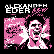 Alexander Eder - Liebe & Krawall - Die Sommertour 2027 10.09.2027 Amphitheater Hanau