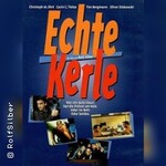 Echte Kerle - Wir feiern mit Regie -Legende Rolf Silber