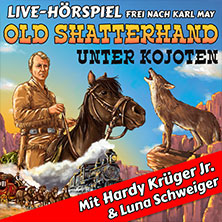 Old Shatterhand unter Kojoten - Hardy Krüger Jr. + RadioLiveTheater 11.02.2027 Stadthalle Aschaffenburg