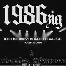 1986zig - Ich komme nach Hause Tour 06.10.2026 ZOOM