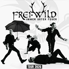Frei.Wild - Immer unter Feuer 10.05.2026 Festhalle Frankfurt