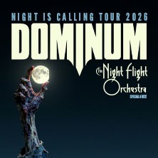 Dominum - Night Is Calling Tour 2026 - Special Guest: The Night Flight Orchestra 25.11.2026 Batschkapp