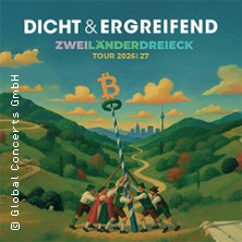 Dicht & Ergreifend - Zweiländerdreieck - Tour 2026/2027 17.02.2027 Colos - Saal