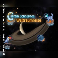 Captain Schnuppes Weltraumreise 05.04.2026 Planetarium Frankfurt (Oder)