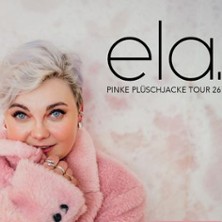 ela. – Pinke Plüschjacke Tour 10.09.2026 Nachtleben