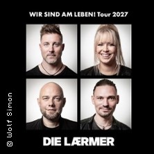 Die Lärmer - Wir sind am Leben! 12.03.2027 Colos - Saal