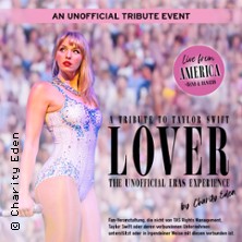 Lover - A Tribute to Taylor Swift by Charity Eden 15.02.2027 myticket Jahrhunderthalle Frankfurt