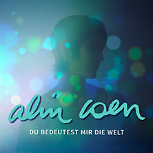 Alin Coen - „Du bedeutest mir die Welt“-Tour 24.07.2026 Batschkapp Sommergarten