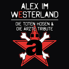 Alex im Westerland - Die Toten Hosen / Die Ärzte Tribute 27.02.2027 Dietzenbacher Capitol