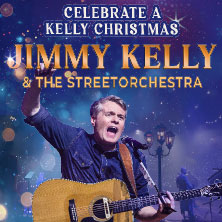 Jimmy Kelly & The Streetorchestra - Celebrate a Kelly Christmas! 2026 13.12.2026 Stadthalle Aschaffenburg