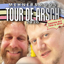 Mehnersmoos - Tour De Arsch 21.11.2026 STADTHALLE OFFENBACH