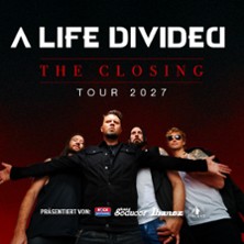 A Life Divided + Special Guest - The Closing Tour 2027 14.01.2027 Das Bett
