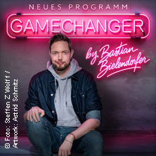 GameChanger by Bastian Bielendorfer 30.01.2027 Stadthalle Oberursel