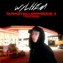 wylhem - Tankstellenpoesie 1 Tour 2026 21.11.2026 Nachtleben