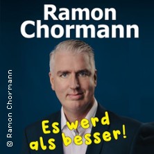 Ramon Chormann - Es werd als besser! 17.04.2026 Römerhalle Dieburg