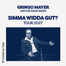 GRINGO MAYER und die Kegelband - SIMMA WIDDA GUT? TOUR 27 17.02.2027 ZOOM