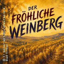 Der fröhliche Weinberg 11.06.2027 Burgfestspiele Bad Vilbel