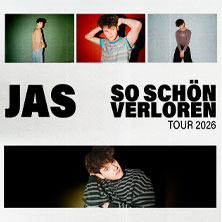JAS - So Schön Verloren Tour 2026 29.11.2026 Brotfabrik
