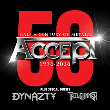ACCEPT + Supports: Dynazty + Tailgunner - 50th Anniversary Tour 2026 12.12.2026 STADTHALLE OFFENBACH
