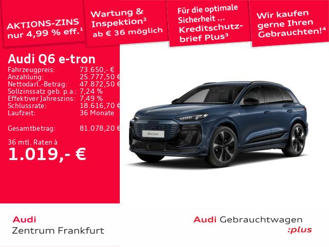 Audi Q6 e-tron 19.470 km 73.650 &euro; Frankfurt am Main 60314