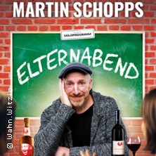 Martin Schopps - Elternabend 29.09.2026 Kabarett Die Käs
