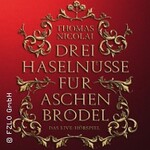 Drei Haselnüsse für Aschenbrödel - Das Live-Hörspiel mit Thomas Nicolai