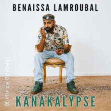 Benaissa Lamroubal - Kanakalypse 02.05.2026 Hugenottenhalle
