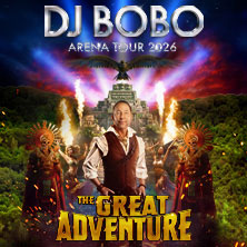 DJ BoBo - THE GREAT ADVENTURE 31.05.2026 Festhalle Frankfurt